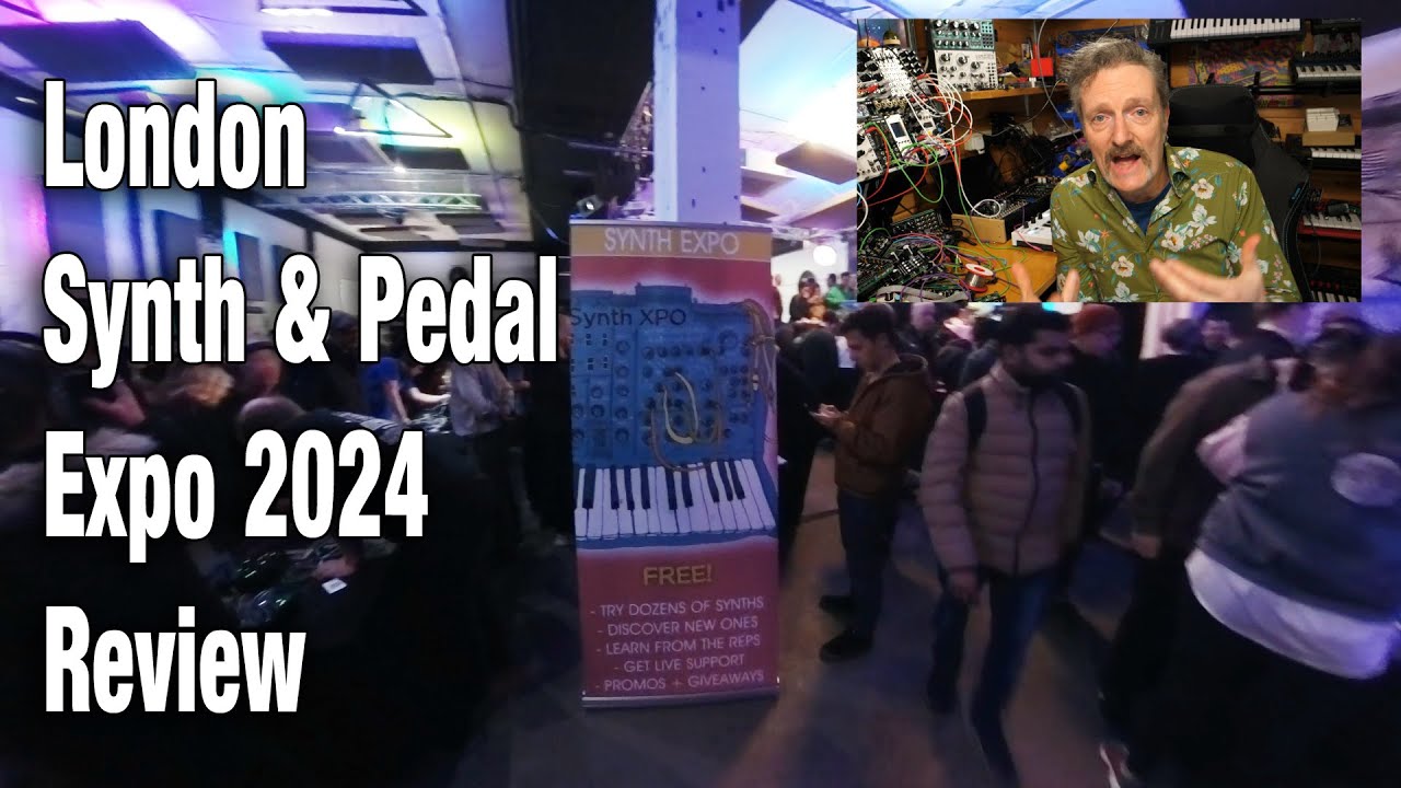 London Synth & Pedal Expo 2024 Review